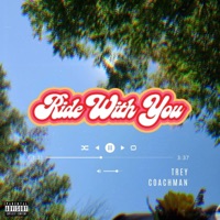 Ride With You (Single) - Trey Coachman