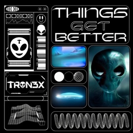Things Get Better Tron3x