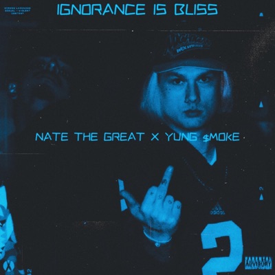Ignorance Is Bliss (feat. Nate the Great) - Single