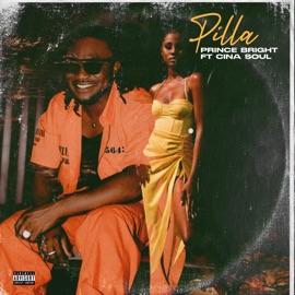 Pilla (feat. Cina Soul) Prince Bright
