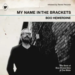 My Name in the Brackets (The Best of Boo Hewerdine & the Bible) - Boo Hewerdine