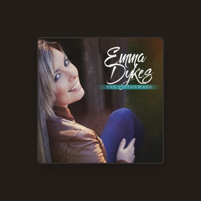 Listen to Emma Dykes, watch music videos, read bio, see tour dates & more!