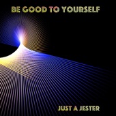 Be Good to Yourself artwork