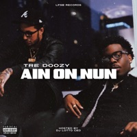 Ain on Nun - Single - Tre Doozy & DJ Lotto Ced
