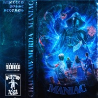 Maniac - Single - CHAINSAW MURDA
