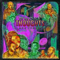 Whose Thoughts Are These? - The Thought