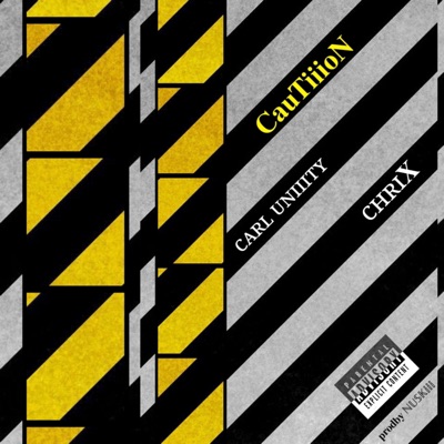 Cautiiion (feat. ChriX) - Single