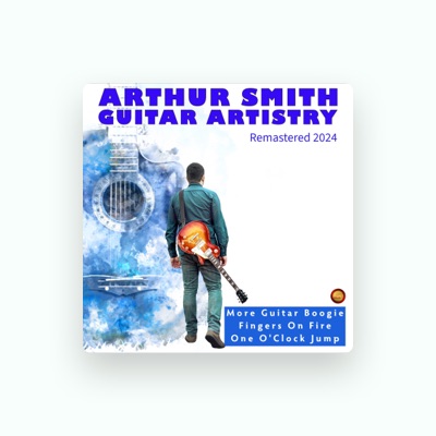 Listen to Arthur Smith, watch music videos, read bio, see tour dates & more!