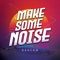 Make Some Noise artwork