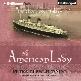 The American Lady: The Glassblower Trilogy, Book 2 (Unabridged)