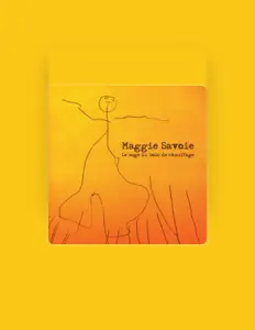 Maggie Savoieを聴いたり、ミュージックビデオを鑑賞したり、経歴やツアー日程などを確認したりしましょう！