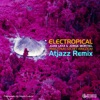 Electropical: Amazonas Secret Kingdom (Atjazz Rework) - Single