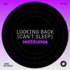 Looking Back (Can't Sleep) - Single