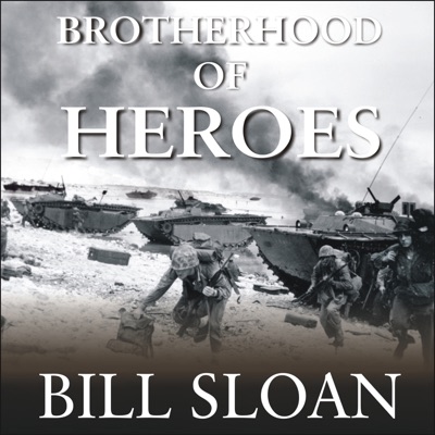 Brotherhood of Heroes : The Marines at Peleliu, 1944-The Bloodiest Battle of the Pacific War