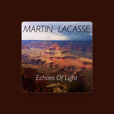 Listen to Martin Lacasse, watch music videos, read bio, see tour dates & more!