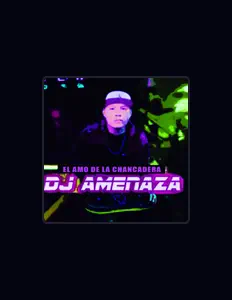 Dj Amenaza सुनें, म्यूज़िक वीडियो देखें, बायो पढ़ें, दौरे की तारीखें और बहुत कुछ देखें!