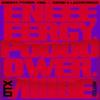 Energy. Power. Vibe. - Single - Xinobi & Lazarusman