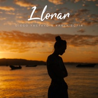 Llorar - Single - Diego Yactayo & Karla Sofía