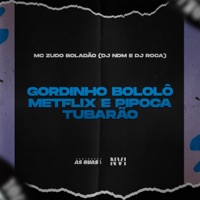 Beat do Bololo (Metflix e Pipoca Tubarão) - Single - Mc Zudo Boladão, DJ Roca & DJ NDM