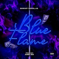 Blue Flame - Single - Gwap Soulja