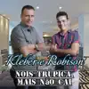 Nois Trupica, Mais Não Cai
