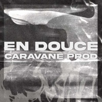 En douce - Single - Caravane Production