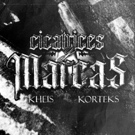 CICATRICES Y MARCAS (feat. KHEIS) Korteks