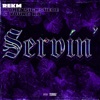 Servin (feat. MoneySign Suede & Young KB) - Single