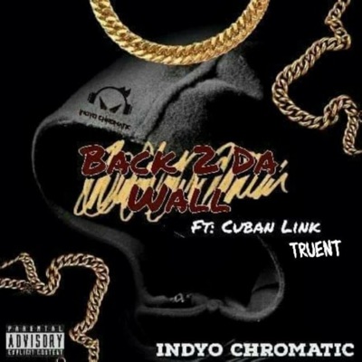 Back 2 Da Wall (feat. Truent) - Single