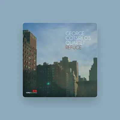 Listen to George Cotsirilos Quartet, watch music videos, read bio, see tour dates & more!
