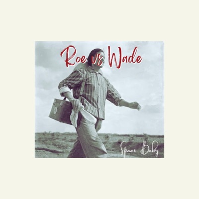 Roe vs Wade - Single