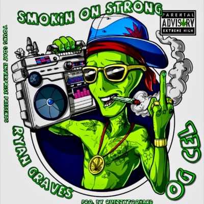 Smokin' On Strong (feat. OG Cel) - Single