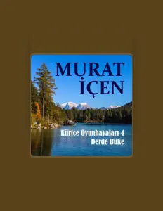Poslechněte si interpreta Murat İçen, sledujte hudební videa, přečtěte si životopis, podívejte se na data turné a další informace.