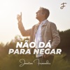 Não Dá para Negar - Single