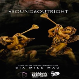 #sound6outright Six Mile Mac