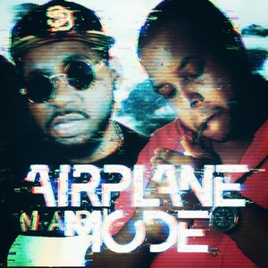Airplane Mode (feat. Duece Freight)