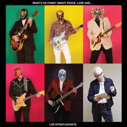 What's So Funny About Peace, Love and Los Straitjackets - Los Straitjackets