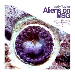 Jody Taylor - Aliens on MSG