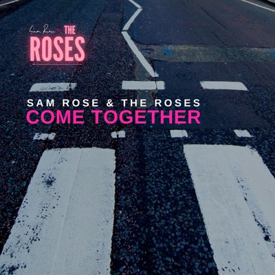 Come Together (feat. Sam Rose) - Single