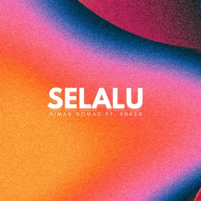 SELALU (feat. KHAER) - Single