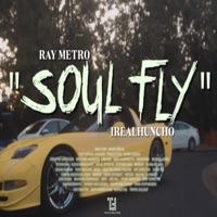 Soul Fly (feat. 1RealHuncho) - Single - KingPinRayMetro