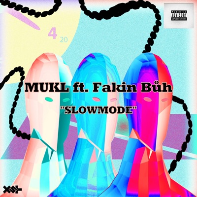 SLOWMODE (feat. Fakin Bůh) - Single