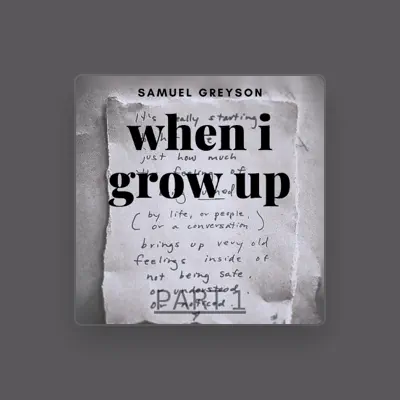 Listen to Samuel Greyson, watch music videos, read bio, see tour dates & more!