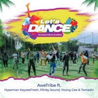 Let's Dance (feat. Hypeman Kezeefresh, Plinky, Young Gee & Tamashii) - Single - AweTribe