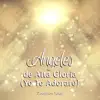 Devoción Total - Ángeles De Alta Gloria (Yo Te Adoraré)