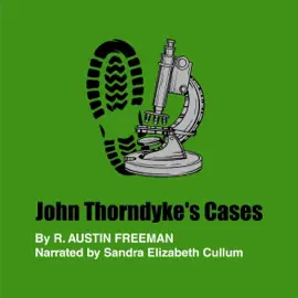John Thorndyke's Cases (Unabridged)