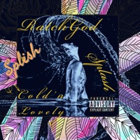 Splish Splash (feat. Cold N Lovely) - Single - Ratch God