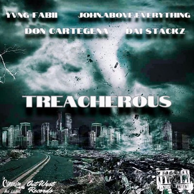 Treacherous (feat. Yvng Fabii, Johnaboveeverything, Don Cartagena & Dai Stackz) - Single