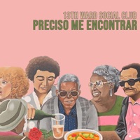 Preciso Me Encontrar - Single - 13th Ward Social Club