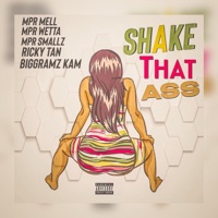 Shake That Ass (feat. Ricky Tan, MPR Wetta, MPR Smallz & Big Gramz Kam) - Single - MPR Mell